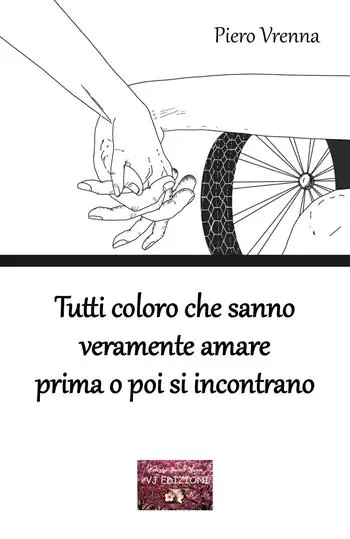 Tutti coloro che sanno veramente amare prima o poi si incontrano Super Prezzo