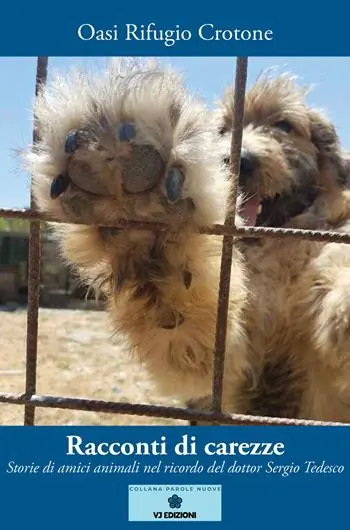 Ultime Pezzi Racconti di carezze. Storie di amici animali nel ricordo del dottor Sergio Tedesco