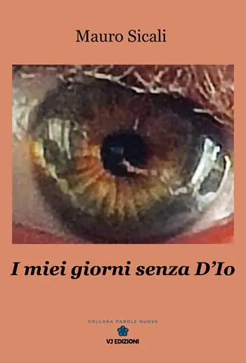 Ultimissimo Modello I miei giorni senza D‘Io