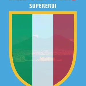 Acquista Ora Napoli 2023. Supereroi. Ediz. illustrata
