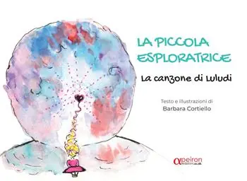 La piccola esploratrice. La canzone di Luludi. Ediz. illustrata Bestseller