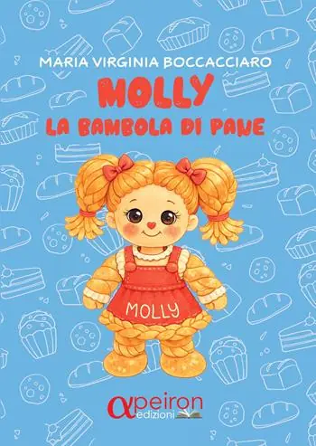 Molly, la bambola di pane. Ediz. a colori Spedito Oggi