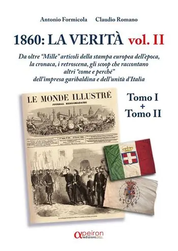 Bestseller 1860 la verità. Da oltre «Mille» articoli della stampa europea dell‘epoca, la cronaca, i retroscena, gli scoop che raccontano altri «come e perchè» dell‘impresa garibaldina e dell‘Unità d‘Italia. Ediz. illustrata. Vol. 2