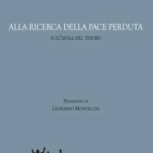 Alla ricerca della pace perduta. Sull‘isola del tesoro Solo Oggi