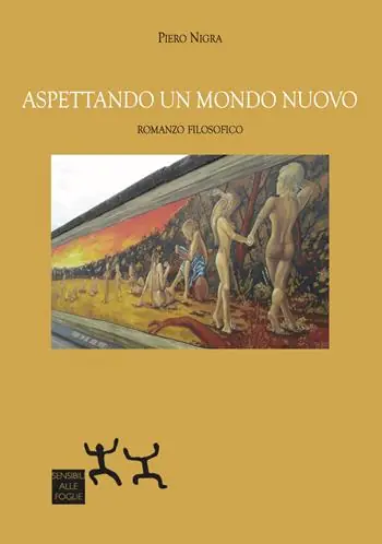 Aspettando un mondo nuovo. Romanzo filosofico Più Venduto