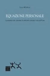 Equazione personale. I Quaderni del carcere di Antonio Gramsci una lettura Offerta Del Giorno