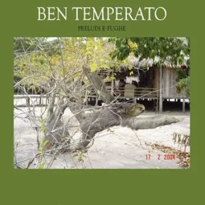 Ben temperato. Preludi e fughe Ultimissimo Modello