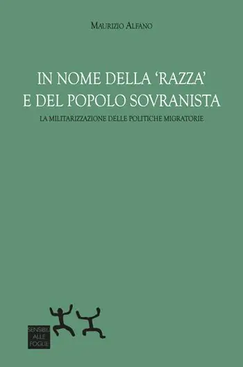In nome della «razza» e del popolo sovranista. La militarizzazione delle politiche migratorie Scelto Dai Clienti