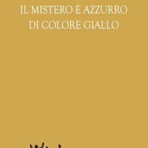 Offerta Del Giorno Il mistero è azzurro, di colore giallo