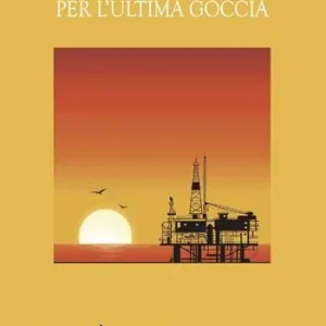 Per l‘ultima goccia Miglior Prezzo