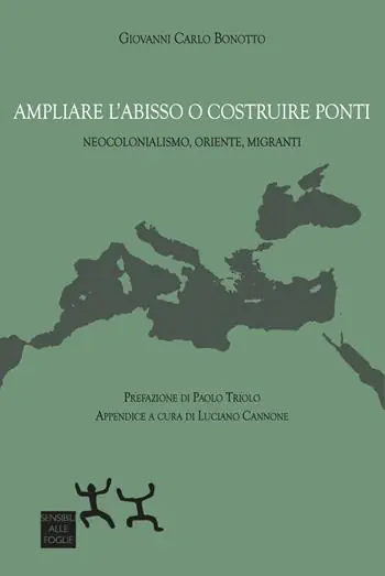 Ampliare l‘abisso o costruire ponti. Neocolonialismo, Oriente, migranti Compra Adesso