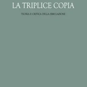 La triplice copia. Teoria e critica della simulazione Offerta