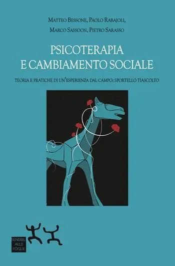 Pagamento Sicuro Psicoterapia e cambiamento sociale. Teoria e pratiche di un’esperienza dal campo Sportello TiAscolto