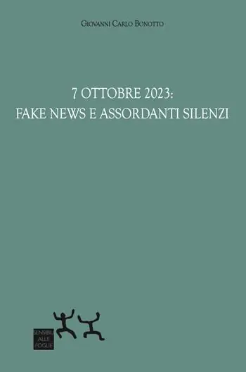 7 ottobre 2023 fake news e assordanti silenzi Offerta Del Giorno