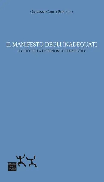 Il manifesto degli inadeguati. Elogio della diserzione consapevole Prezzo Basso