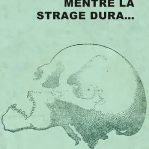 Quantità Limitata Mentre la strage dura... Scritti scelti su guerra, pace e rivoluzione (1914-1916). Nuova ediz.