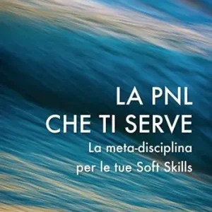 Pagamento Sicuro La PNL che ti serve. La meta-disciplina per le tue soft skills