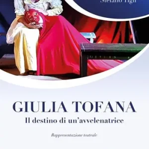 Giulia Tofana. Il destino di un‘avvelenatrice Spedizione Espresso