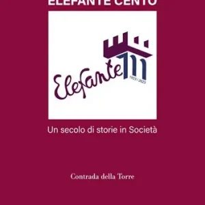Elefante cento. Un secolo di storie in società Promozione Esclusiva