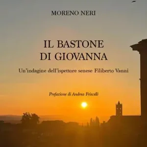 Prezzo Conveniente Il bastone di Giovanna. Un’indagine dell’ispettore senese Filiberto Vanni