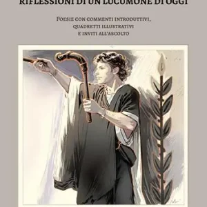 Riflessione di un lucumone di oggi. Poesie con commenti introduttivi, quadretti illustrativi e inviti all‘ascolto Prezzo Conveniente