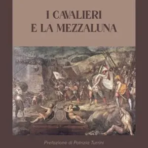 Ultime Pezzi I cavalieri e la mezzaluna