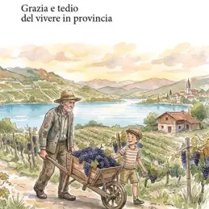 Economico Grazia e tedio del vivere in provincia