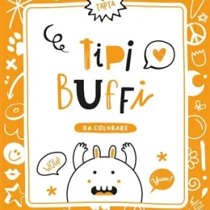 Tipi buffi. Ediz. illustrata Non Perdere