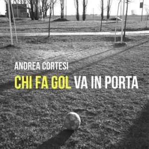 Chi fa gol va in porta Must-Have
