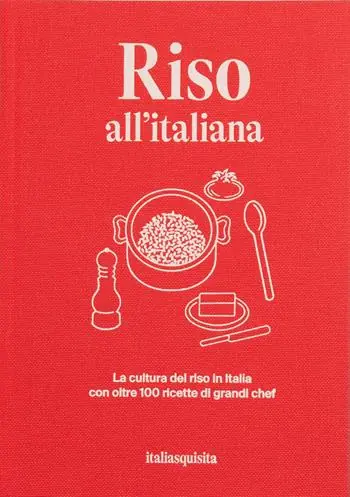 Riso all‘italiana. La cultura del riso in Italia con oltre 100 ricette dei grandi chef Promo Stagionale
