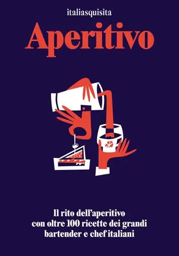 Nuovo Arrivo Aperitivo. Il rito dell‘aperitivo con oltre 100 ricette dei grandi bartender e chef italiani