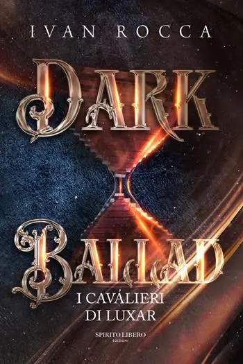 Dark ballad. I cavalieri di Luxar Offerta Lampo