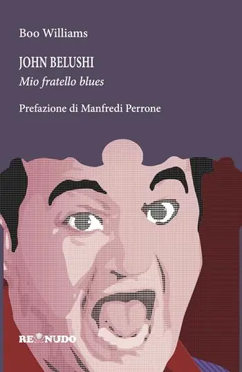 John Belushi. Mio fratello blues Solo Oggi