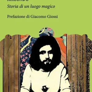 Più Venduto Macondo, la storia di un luogo magico