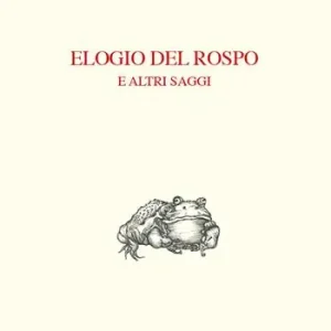 Elogio del rospo e altri saggi Spedizione Espresso