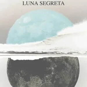 Luna segreta Esclusivo