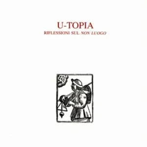U-Topia. Riflessioni sul «non luogo» Esclusivo