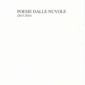Nuova Collezione Poesie dalle nuvole (2015-2024)