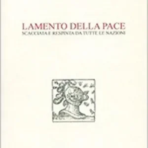 Must-Have Lamento della pace. Scacciata e respinta da tutte le nazioni