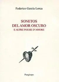 Economico Sonetos del amor oscuro e altre poesie d‘amore