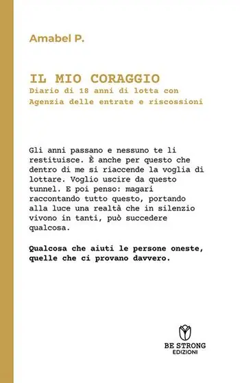 Il mio coraggio. Diario di 18 anni di lotta con Agenzia delle Entrate e riscossioni Popolare