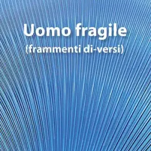 Uomo fragile Offerta