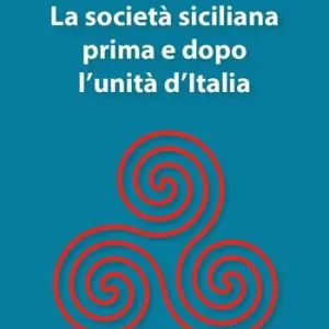 Bestseller La società siciliana prima e dopo l‘unità d’Italia