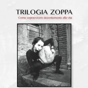 Offerta Lampo Trilogia zoppa. Come sopravvivere decentemente alla vita
