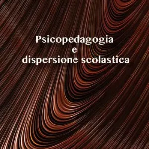 Scelto Dai Clienti Psicopedagogia e dispersione scolastica