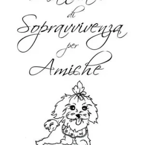 Spedizione Espresso Manuale di sopravvivenza per amiche