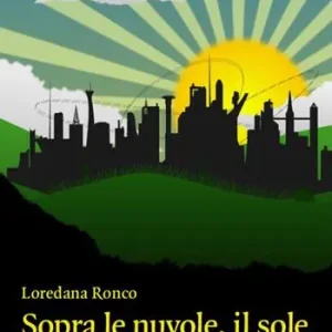 Non Perdere Sopra le nuvole, il sole