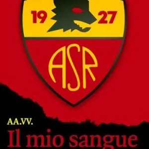 Reso Gratuito Il mio sangue è giallorosso. Storie di Roma e di grandi romanisti