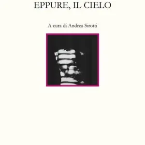 Offerta Del Giorno Eppure, il cielo. Testo inglese a fronte. Ediz. bilingue