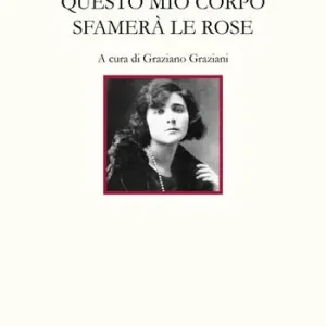Più Venduto Questo mio corpo sfamerà le rose. Testo portoghese a fronte